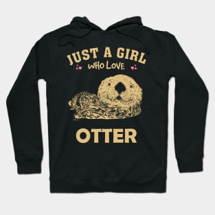 Just A Girl Who Loves Otter Whispers Tee for Wildlife Enthusiasts Hoodie